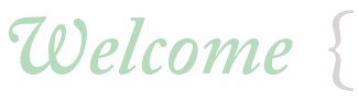 Welcome {