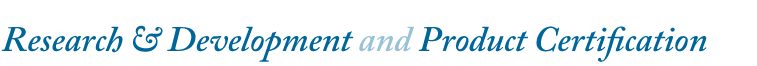 Research & Development and Product Certification